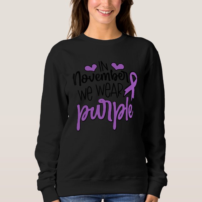 Purple Ribbon In November We Wear Purple Epilepsy  Sweatshirt (Vorderseite)