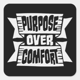 Purpose Over Comfort Motivation Mindset Growth Quadratischer Aufkleber