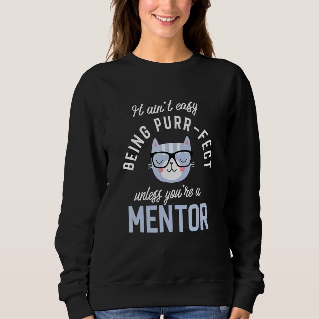 Purr-Fect Mentor Funny Guide Idea Mentors Sweatshirt (Vorderseite)
