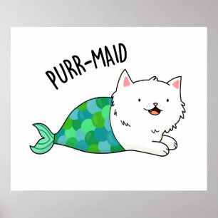 Purr maid Funny Kitty Cat Mermaid Pun Poster