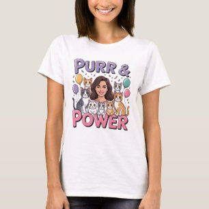 Purr & Power – Frauen-Tag Geburtstag Katzenliebhab T-Shirt