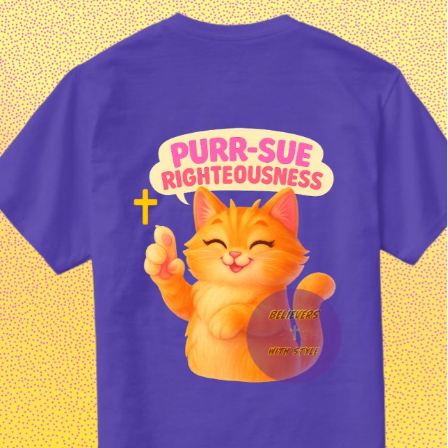 Purr-sue Righteousness - Christian T-Shirt (Von Creator hochgeladen)