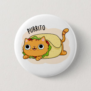 Purrito Funny Kitty Cat Burrito Pun Button