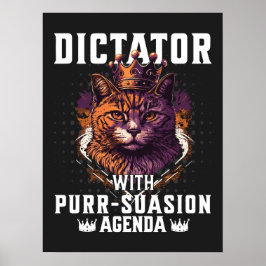 Pursuasion Agenda Funny Bossy Cat Poster