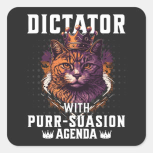 Pursuasion Agenda Funny Bossy Cat Quadratischer Aufkleber