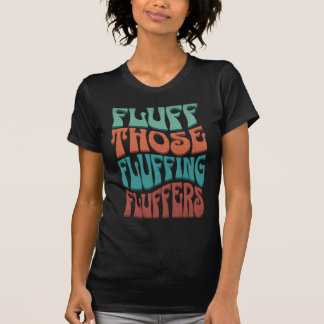 Puschel jene puschelnden Puschler – Retro-Typograf T-Shirt