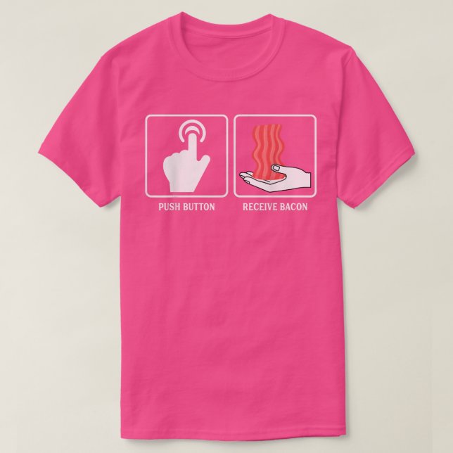 Push Button Receiver Bacon - Funny Schweinefleisch T-Shirt (Design vorne)