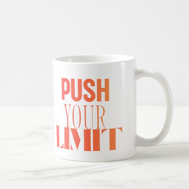 Push deine Grenzen – Motivationsbecher Kaffeetasse (Rechts)