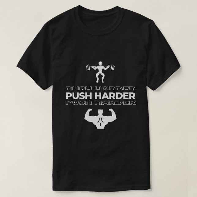 Push Harder Gym T-Shirt (Design vorne)