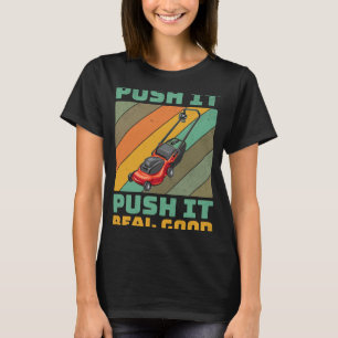 Push it Mow es Rasenmähen Gras Gärtner Familie Vät T-Shirt