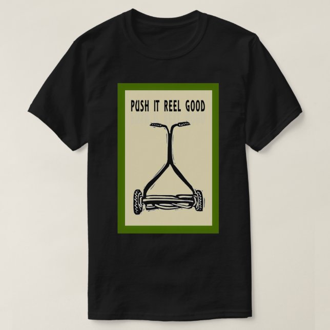 Push it Real gute alte Schule Rasenmäher T-Shirt (Design vorne)