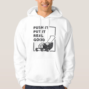 Push it setzen es wirklich gute Rasenmäher Rasenmä Hoodie