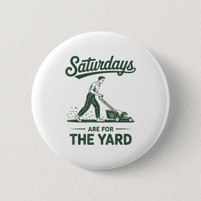 Push Lawn Mower Dad Saturdays Are For The Yard Mow Button (Vorderseite)