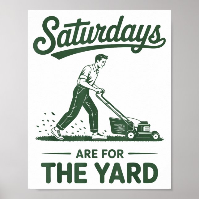 Push Lawn Mower Dad Saturdays Are For The Yard Mow Poster (Vorne)