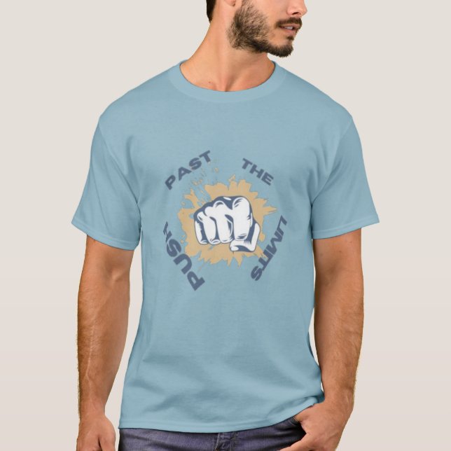 push past the limits T-Shirt (Vorderseite)