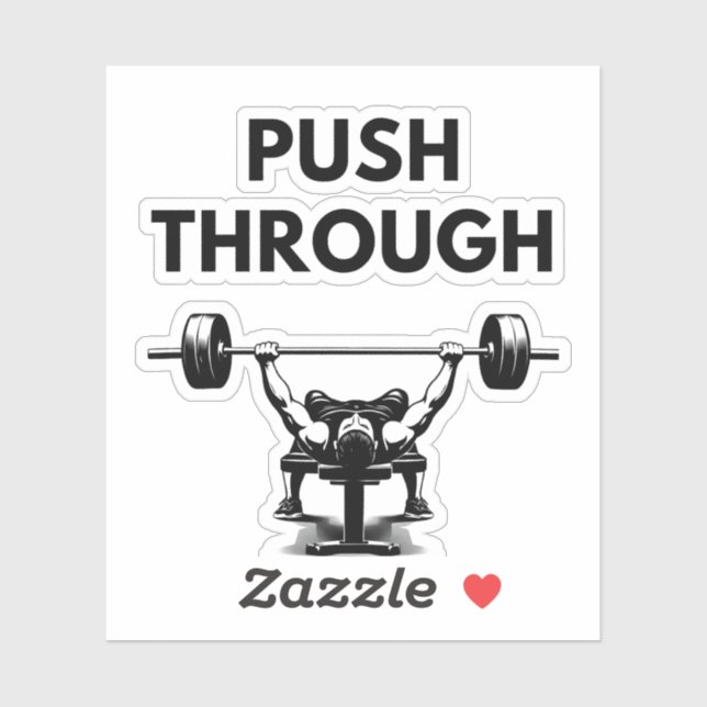 PUSH THROUGH Custom Cut Vinyl Sticker Gym Motivati (Blatt)