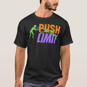 Push Your Limit Mann, der sich selbst antreibt T-Shirt