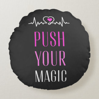 Push Your Magic – Motivierende Ästhetik Rundes Kissen