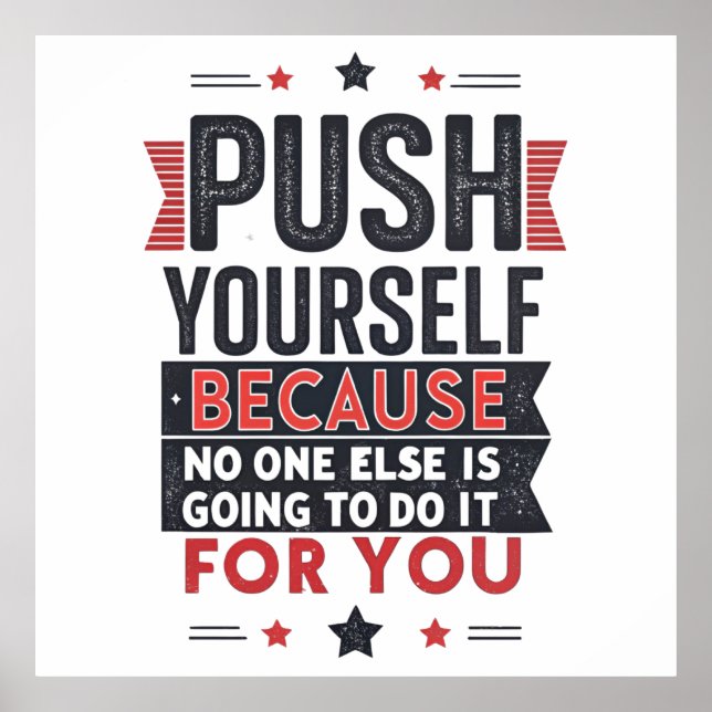 Push Yourself Motivational Quote  Poster (Vorne)