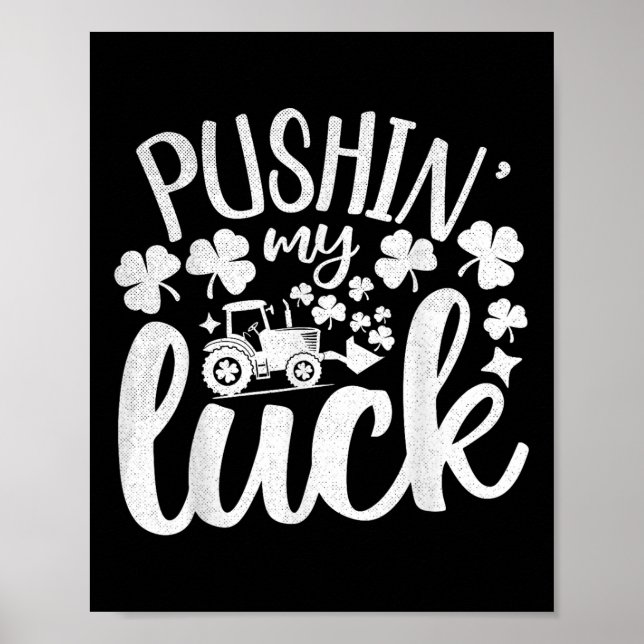 Pushin My Luck Tractor St. Patricks Day Irish Hu Poster (Vorne)