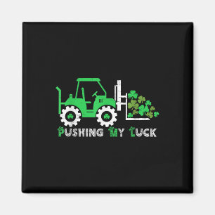 Pushing my Luck Tractor Truck St Patricks Day Boys Magnet