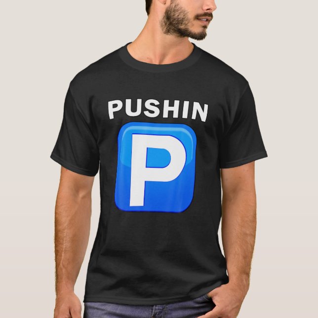 Pushing P Trending Tee Hip Hop Slang Urban Rap St (Vorderseite)