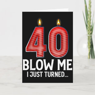 Puste mich an, ich wurde 40 Jahre alt Lustiger 40. Karte