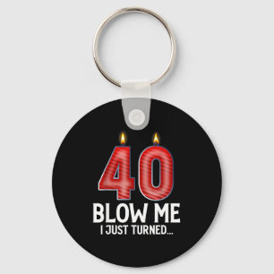 Puste mich an, ich wurde 40 Jahre alt Lustiger 40. Schlüsselanhänger