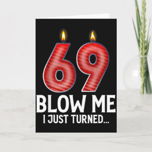 Puste mich an, ich wurde 69 Jahre alt Lustiger 69. Karte