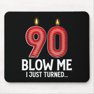 Puste mich an, ich wurde 90 Jahre alt Lustiger 90. Mousepad