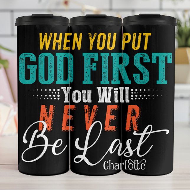 Put God First Never Last Thermosbecher (Von Creator hochgeladen)