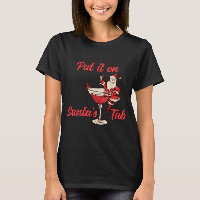 Put It On Santas Tab Funny Christmas Santa Tail Re T-Shirt (Vorderseite)