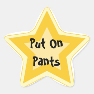 Put On Pants - Sarcastic Gold Star Awards Stern-Aufkleber