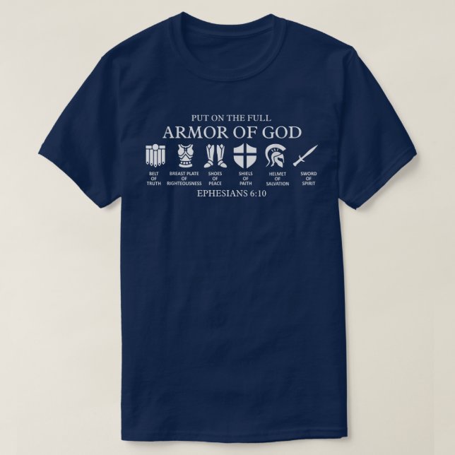 Put On The Full Armor Of God Ephesians 610 Christi T-Shirt (Design vorne)