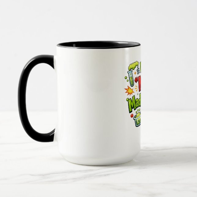 Put the ‘MAD’ in Mad Scientist – Funny Science Mug Tasse (Links)