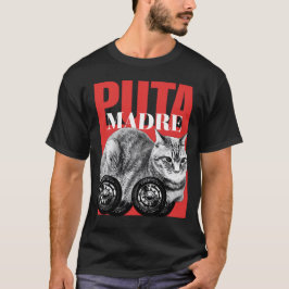 Puta madre cat meme T-Shirt