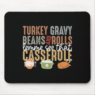 Puten-Gravy-Bohnen und Brötchen Lass mich das Cero Mousepad