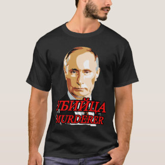 Putin-Mörder 03112022 T-Shirt