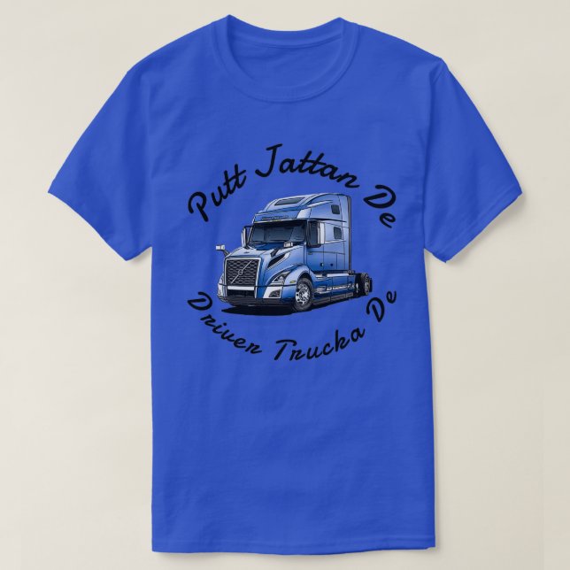 Putt jattan de driver trucka de T-Shirt (Design vorne)