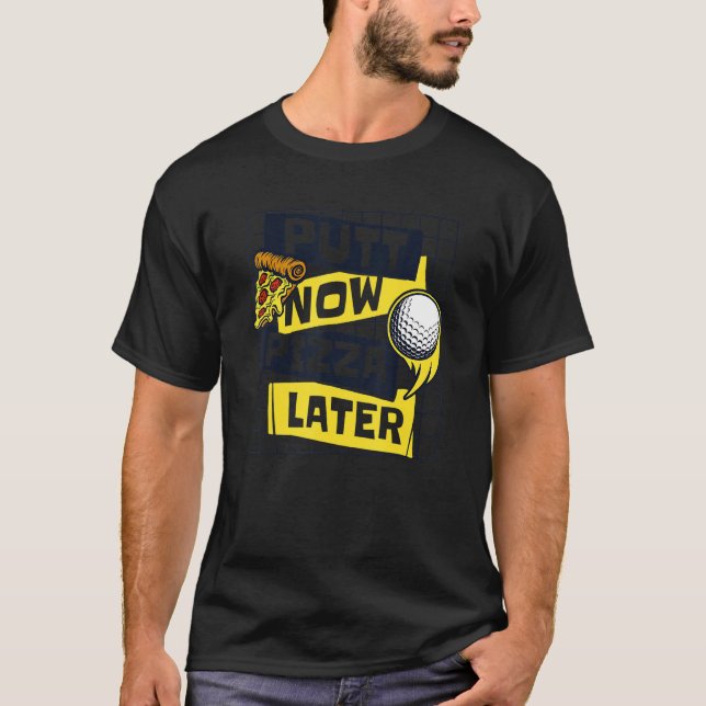 Putt jetzt Pizza Später Golfing Legend Player Pro  T-Shirt (Vorderseite)