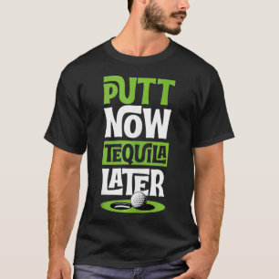 Putt Now Tequila Fantastische Bergwelten Liebe Loc T-Shirt