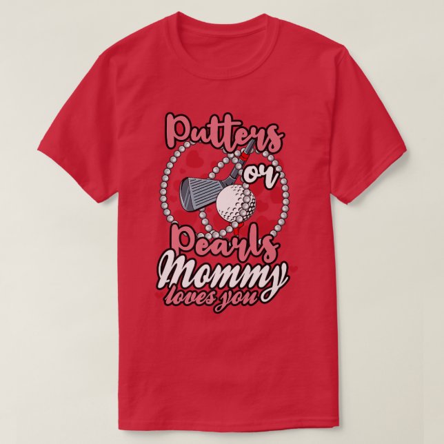 Putter oder Perlen Mami-Lieben Sie Baby Gender Rev T-Shirt (Design vorne)