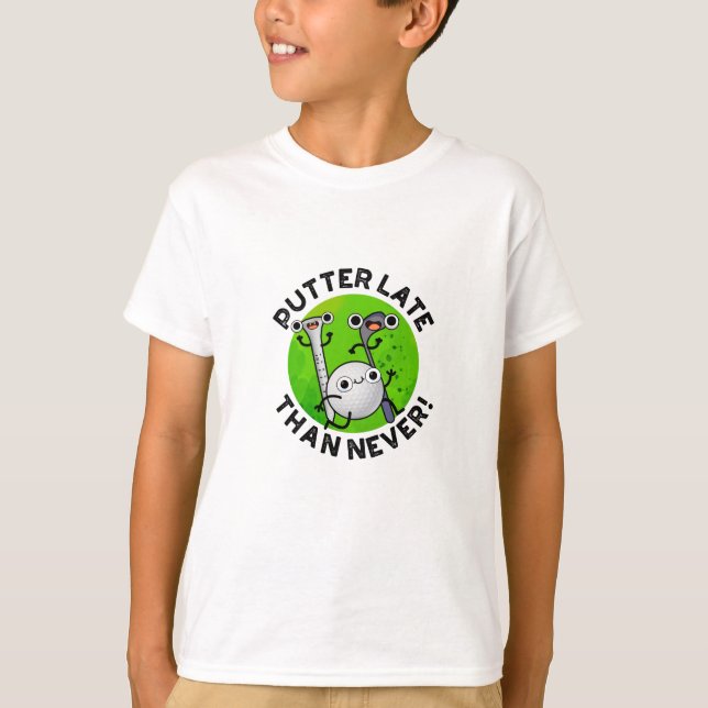 Putter später als nie lustig Golf Pub T-Shirt (Vorderseite)