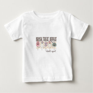 Putz Behandle Wiederhole Zahnärzteteam Lustiger Gr Baby T-shirt