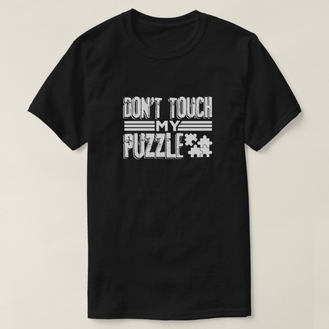 Puzzler Geschenkidee Touch meine Puzzle Puzzle Lie T-Shirt (Design vorne)