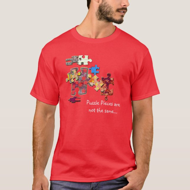 Puzzlespiel-Stücke sind nicht die selben… T-Shirt (Vorderseite)