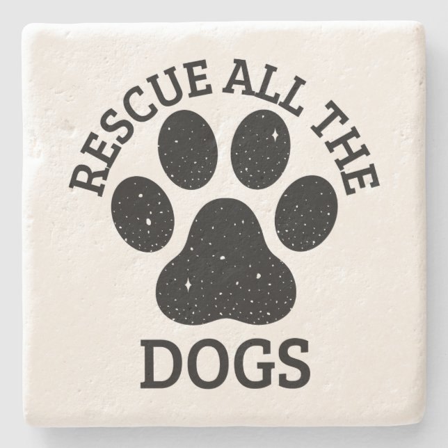 PW Print RESCUE ALL THE HUNGS Hund Liebhaber Steinuntersetzer (Vorderseite)