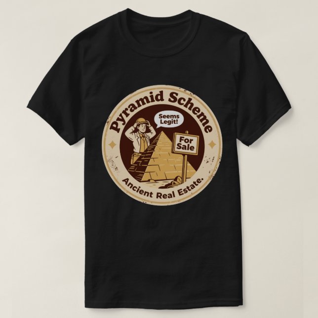Pyramidenschema Funny Archeology T-Shirt (Design vorne)