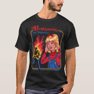 Pyrokinese für Anfänger T-Shirt