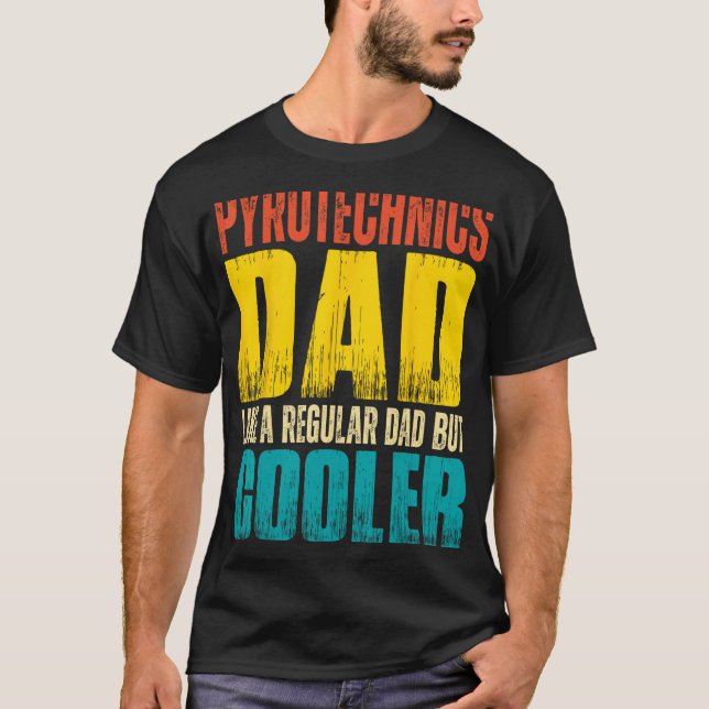 Pyrotechnics Vater - Wie ein regelmäßiger Vater, a T-Shirt (Vorderseite)